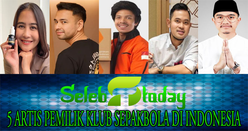 5 Artis Pemilik Klub Sepakbola Di Indonesia