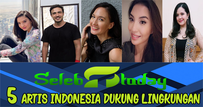 5 Artis Indonesia Dukung Lingkungan