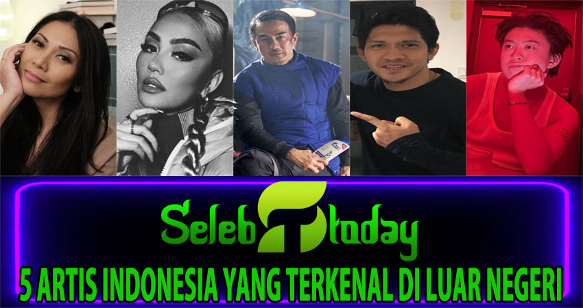 5 Artis Indonesia yang Terkenal di Luar Negeri