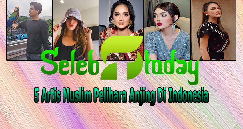 5 Artis Muslim Pelihara Anjing Di Indonesia