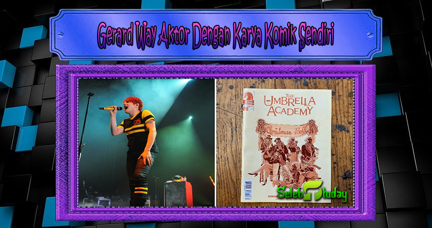 Gerard Way Aktor Dengan Karya Komik Sendiri