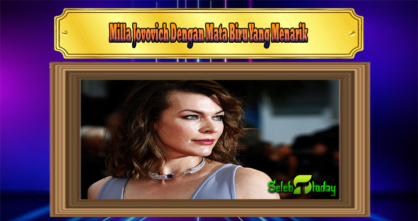 Milla Jovovich Dengan Mata Biru Yang Menarik